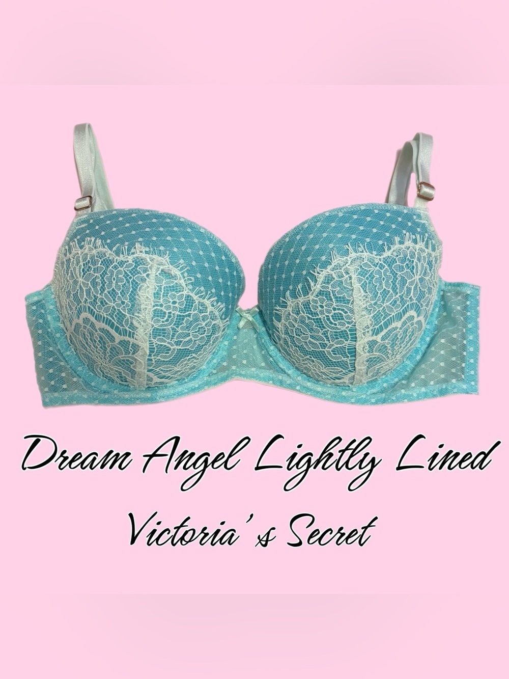 Victoria's Secret 34B Dream Angel Lightly Lined Aqua & White Polka Dot Lace Bra